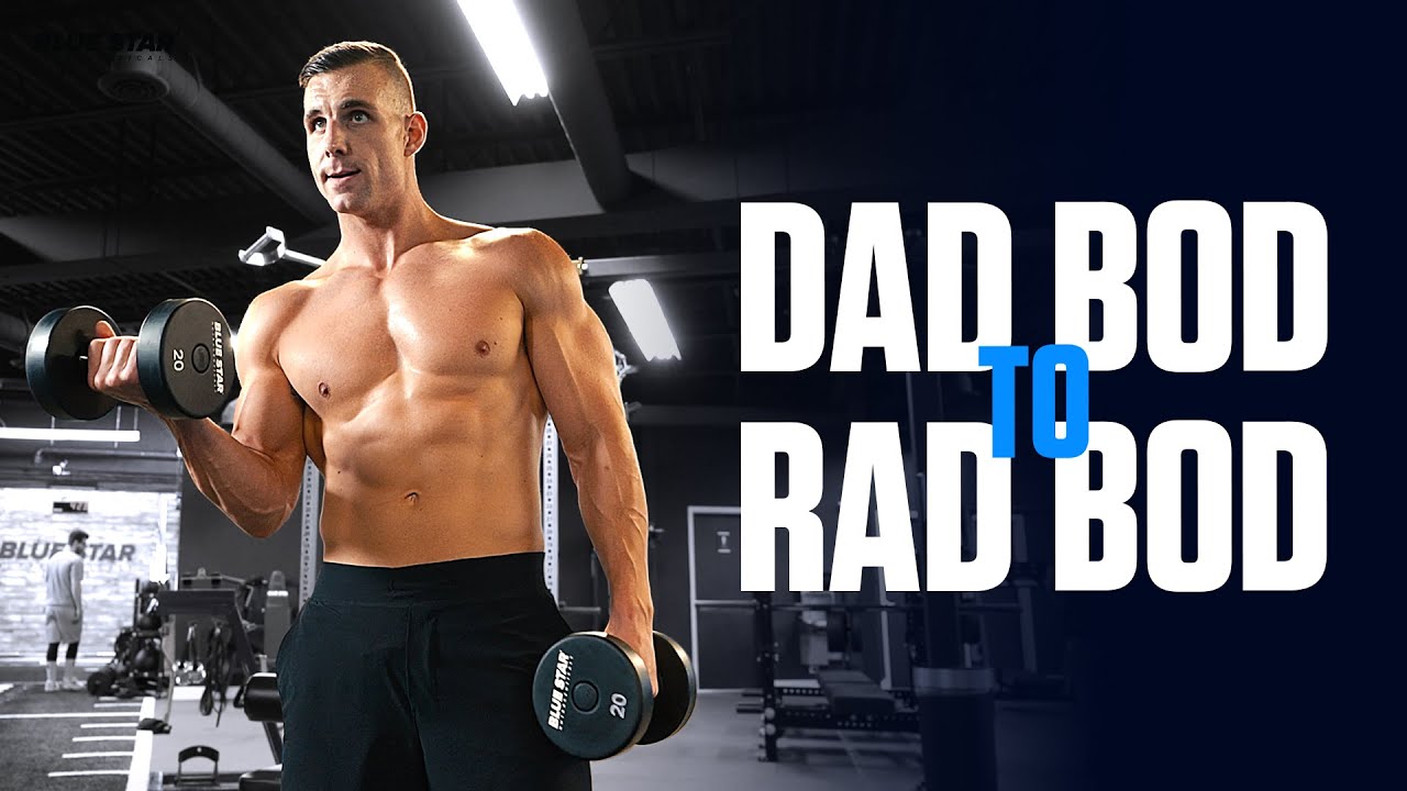Dad Bod to Rad Bod Workout